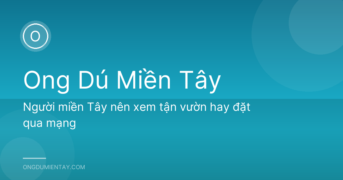 Người miền Tây nên xem tận vườn hay đặt qua mạng