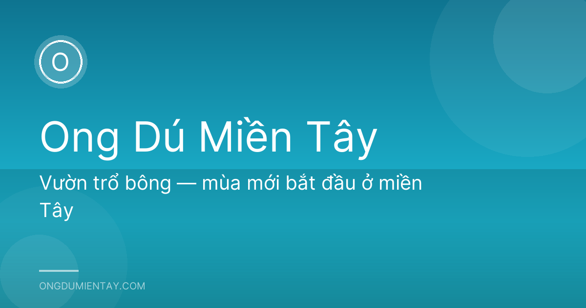 Vườn trổ bông — mùa mới bắt đầu ở miền Tây